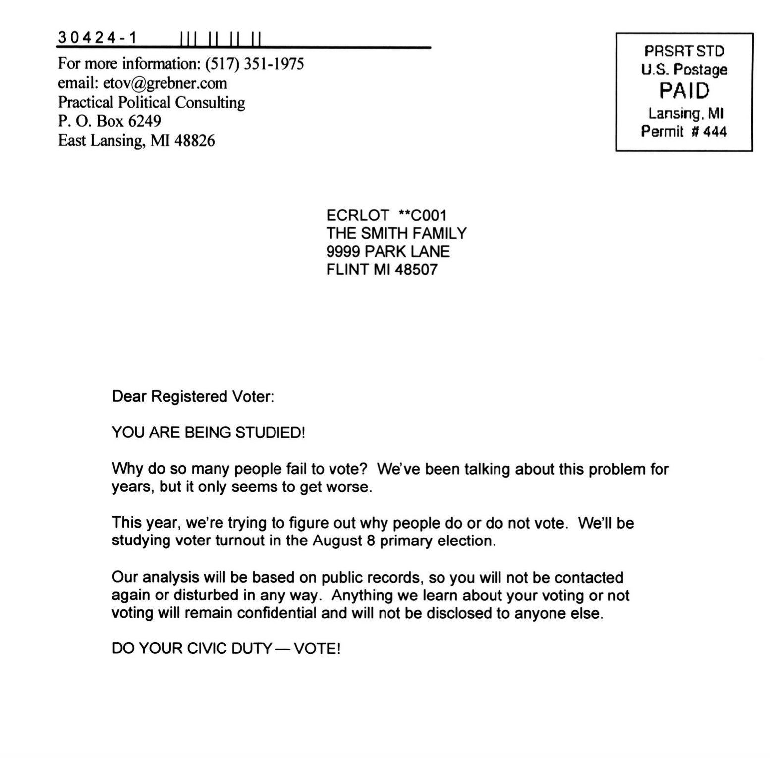 Watched treatment letter telling the recipient that researchers are studying whether they vote in the August 2006 primary.